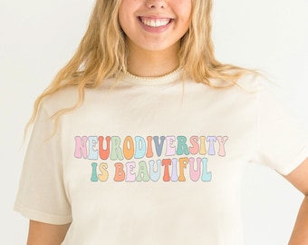 Neurodiversity Is Beautiful Shirt Autism Awareness Shirt Rainbow Autism Shirt Autism Mom Teacher Autism Shirt Autism Acceptance Cute Gift