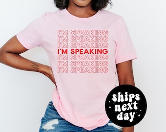 I'm Speaking Shirt Kamala Harris T-Shirt Kamala Harris 2024 President Kamala Shirt Madam President Feminist Gift For Her Election Tee UNISEX