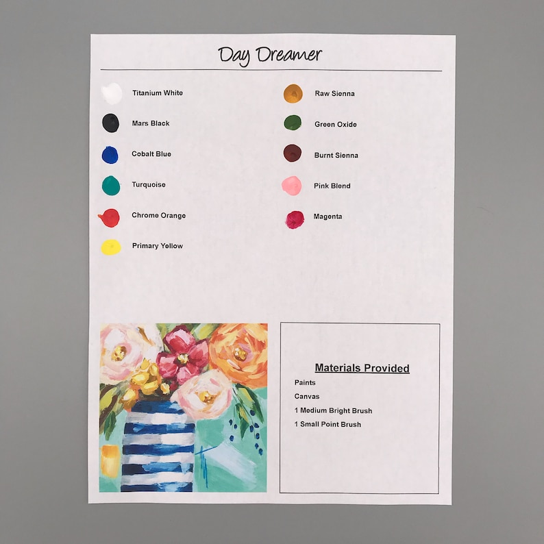 May include: A painting instruction sheet for a floral painting titled "Day Dreamer". The sheet includes a list of paint colors, a list of materials provided, and a small image of the finished painting. The painting shows a blue and white striped vase with a bouquet of pink, orange, and red flowers.