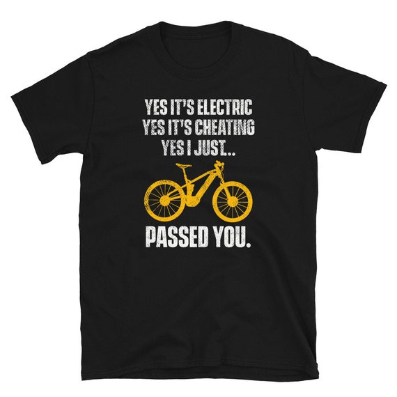 Funny E-Bike T-Shirt Yes It's Electric Funny E-Bike T-Shirt Yes It's Electric