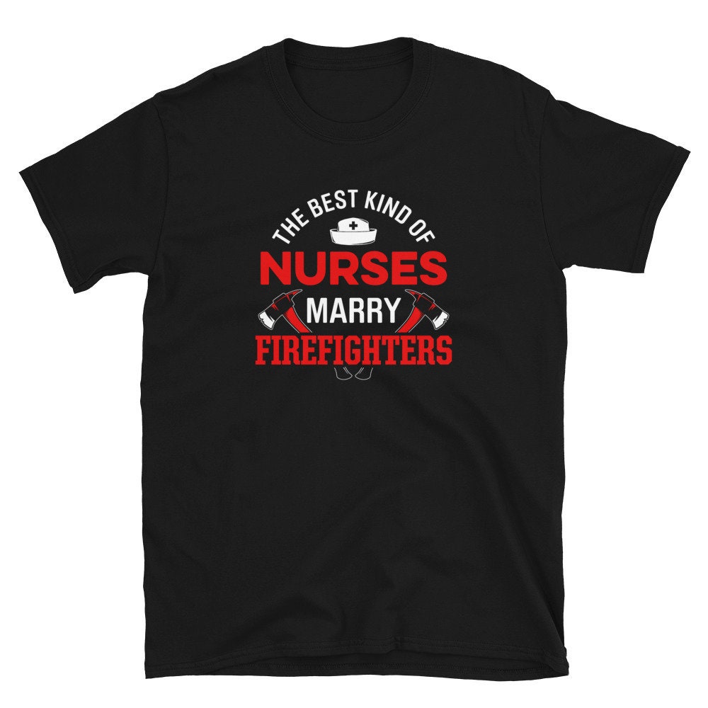 Nurse Marries Firefighter T-Shirt | Etsy