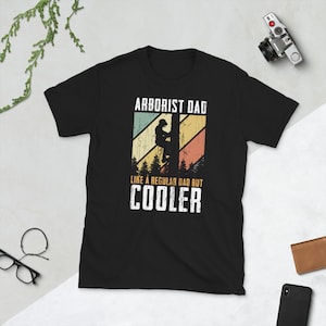Arborist Dad cooler wie ein normaler Papa T-Shirt