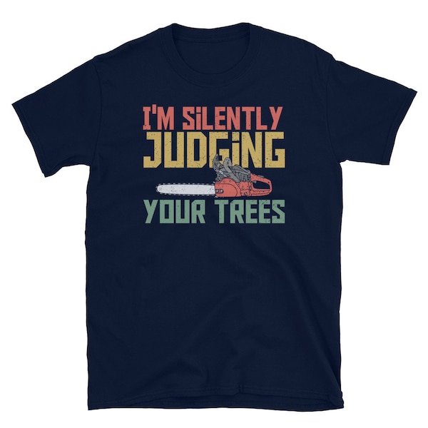 Arborist Silently Judging Trees T-Shirt