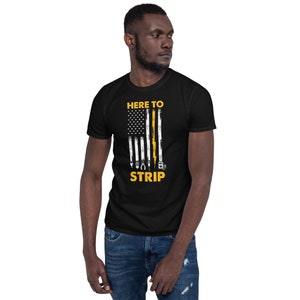 Electrician US Flag Here To Strip T-Shirt