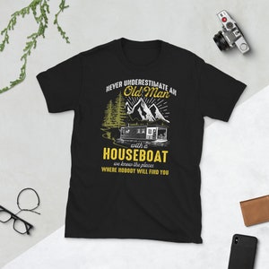Never Underestimate Old Captain with Houseboat T-Shirt