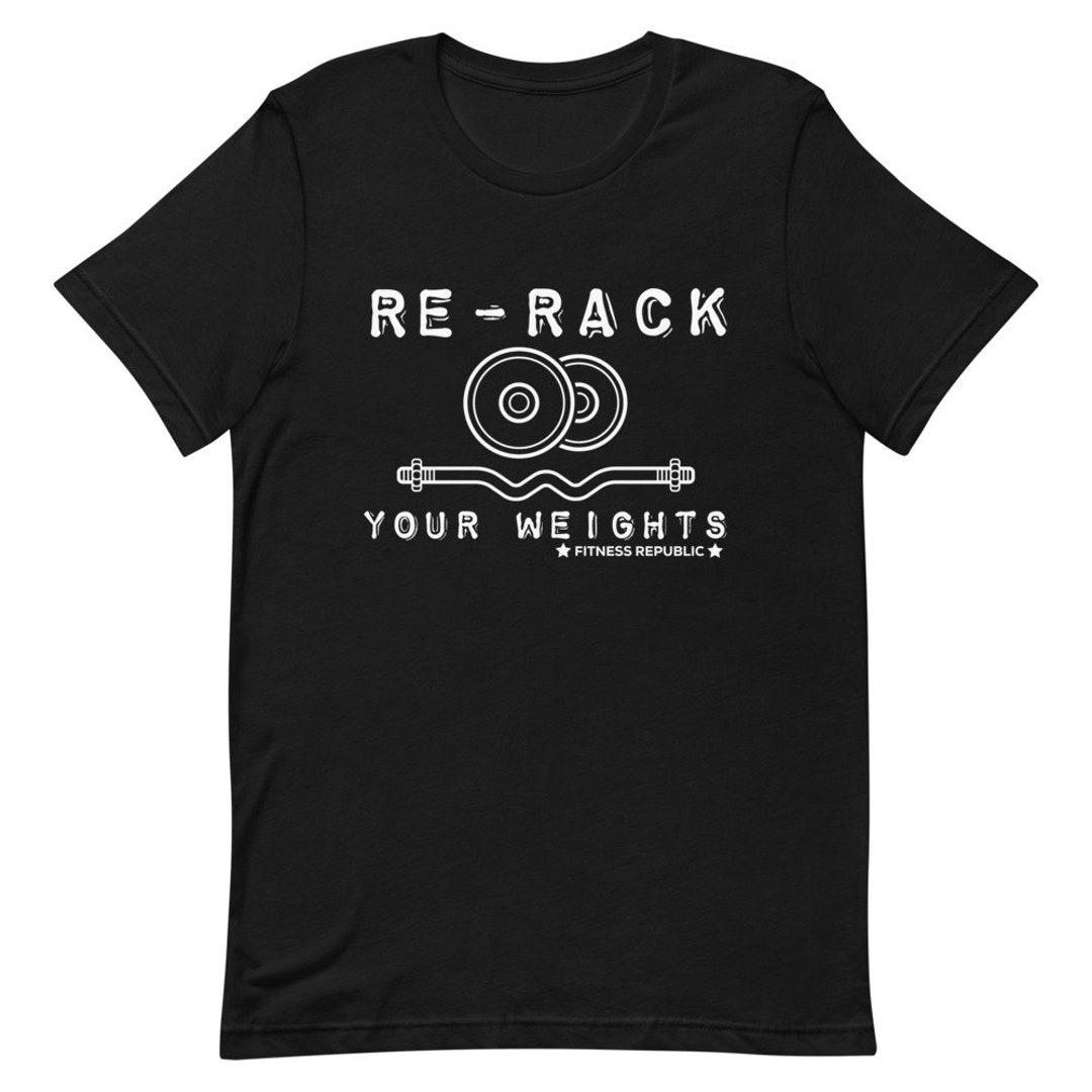 RERACK Your WEIGHTS Athletic Fit Gym Tshirt Fitness Republic Etsy UK