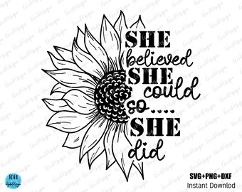 Free Free 71 Sunflower Svg She Believed She Could SVG PNG EPS DXF File