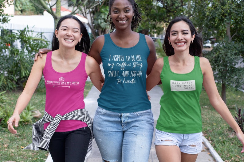 Too Hot Crown Tank Racerback Tank Top Sweet I Aspire to Be Like Coffee Strong