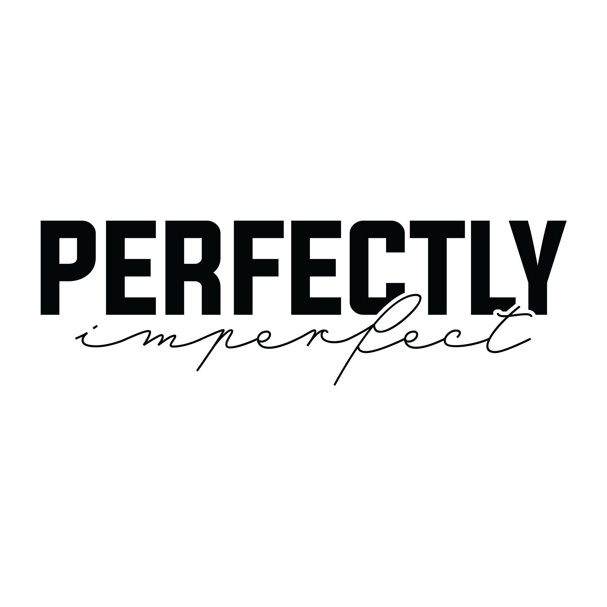 PERFECTLY IMPERFECT Svg Full vector Easy to Cut | Etsy