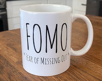 FOMO Angst vor Missing Out 11 Unzen weiße Tasse