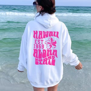 Hawaii Aloha State Hoodie, Inspirational Hoodie, Aesthetic Hoodie, Motivational Saying, Graphic Hoodie, Beach, Hawaii, Preppy, Trending