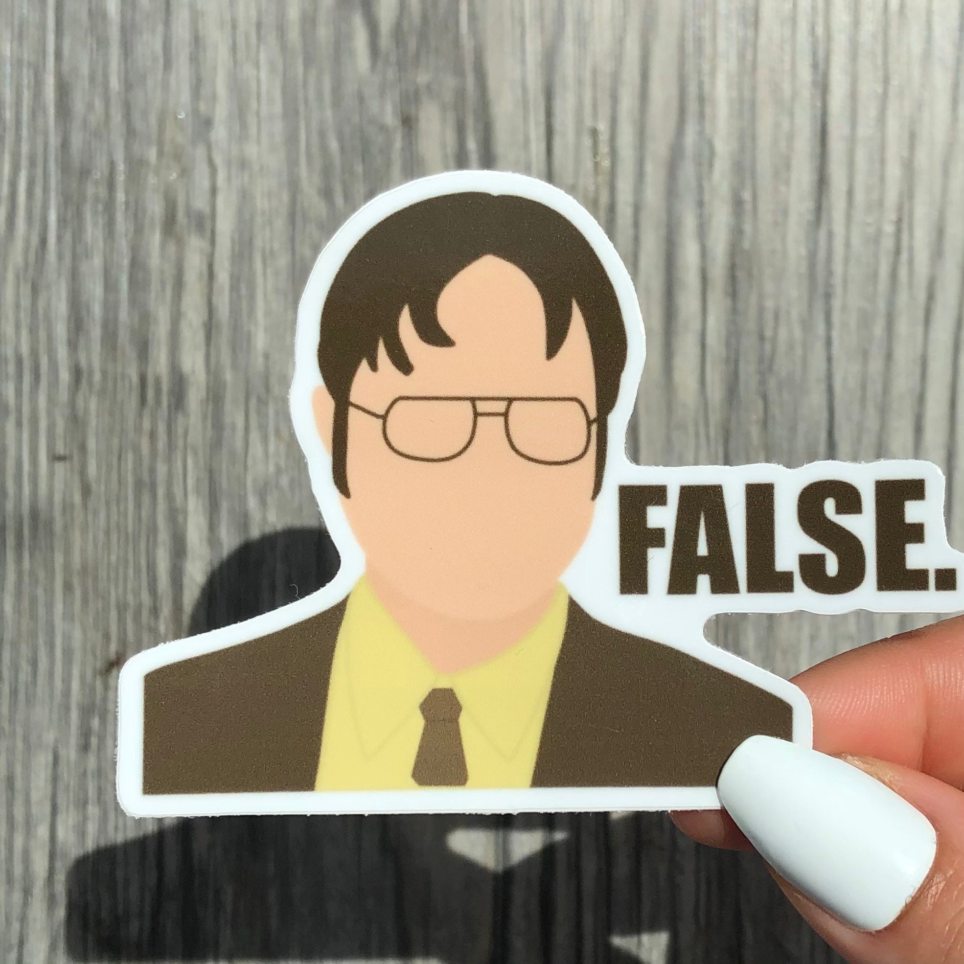 "Dwight False" Office Quote Bumper Sticker - 5 Inch Vinyl Car Truck Window Decal