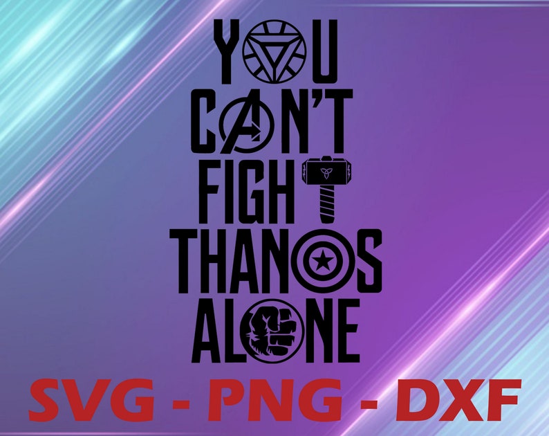 You Can T Fight Thanos Alone