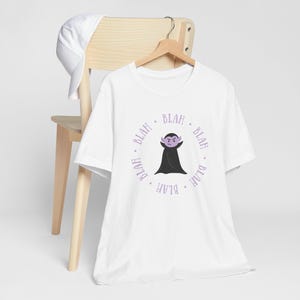 Blah, Blah, Blah Vampire Unisex T-shirt, Halloween Shirt, Halloween Costume Shirt, Goth Shirt, Halloween Vampire Shirt