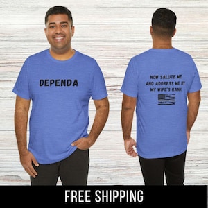 Dependa Salute My WIFE&#39;S Rank UNISEX T-shirt, Military Shirt, Milspouse, Dependa, Funny Shirt