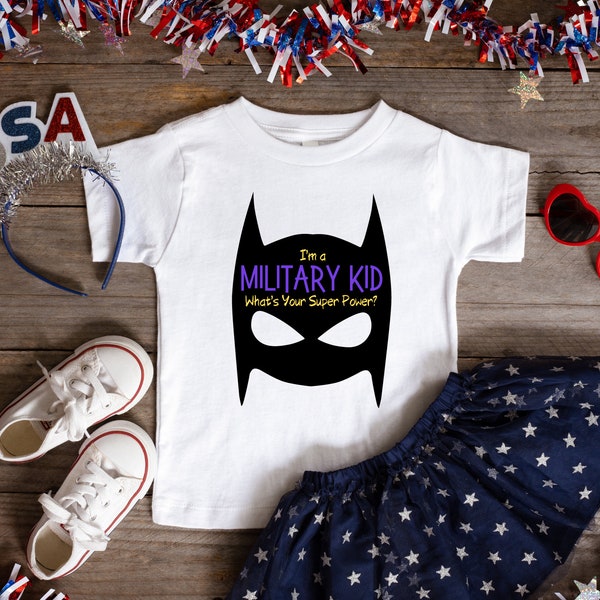 I'm A Military Kid What's Your Super Power T-shirt, Military Child, Military Youth, Military Child Month, Military Gift, Army, Air Force