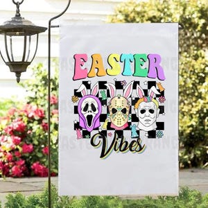 Horror Easter Vibes Garden Flag • Spooky Easter Decor • Creepy Cute Spring Vibes Easterween