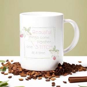 Beautiful Things Come Together One Stitch at a Time Mug / Crafting Lady Mug / Crochet Mugs / Gift for Mom/ Gift for Grandma