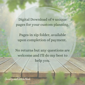 May include: A digital download of 9 unique pages for custom planning. The text says "Digital Download of 9 unique pages for your custom planning. Pages in zip folder, available upon completion of payment. No returns but any questions are welcome and I'll do my best to help you. OnceUponAStitchNook"