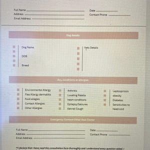 May include: A light pink and white client information form with sections for client and dog details, allergies, and emergency contact information. The form includes the text "Client Information" and requires signatures.