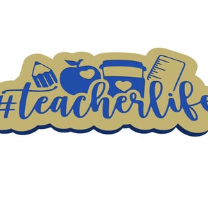 Teacher Life - svg file #teacherlife