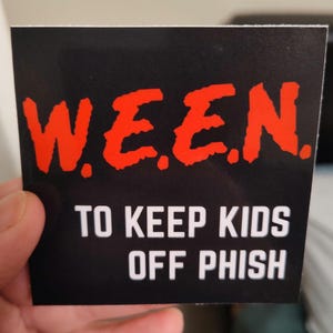 Pegatina WEEN "Para mantener a los niños alejados de Phish" - Vinilo de 7,6 cm (3")