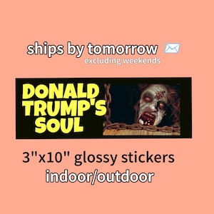 悪魔のトランプのバンパーステッカー：「ドナルド・トランプの魂」防水デカール（3インチ×10インチ）