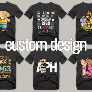 May include: Five different t-shirt designs featuring various graphics. The designs include a teddy bear playing football, a birthday graphic with the text "September 1989", a cartoon animal graphic, a graphic with the text "I'm not old I'm a classic 1963", and a graphic with the text "APH" and a teddy bear.