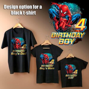 May include: Three black t-shirts with a Spiderman design. The shirts have the text "Birthday Boy's Dad", "Birthday Boy's Mom", and "Birthday Boy" on them. The shirts are decorated with a red and blue Spiderman graphic and the number 4.