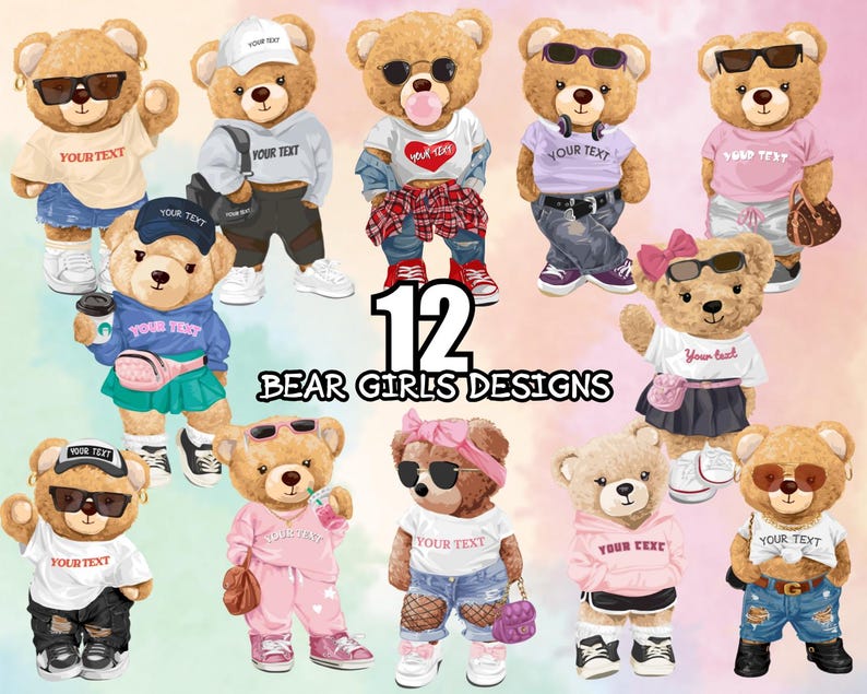 May include: A digital illustration featuring 12 teddy bears, each styled with unique outfits and accessories, including sunglasses, hats, and purses. The bears wear various outfits, such as t-shirts, jeans, and skirts. The text "BEAR GIRLS DESIGNS" is displayed.