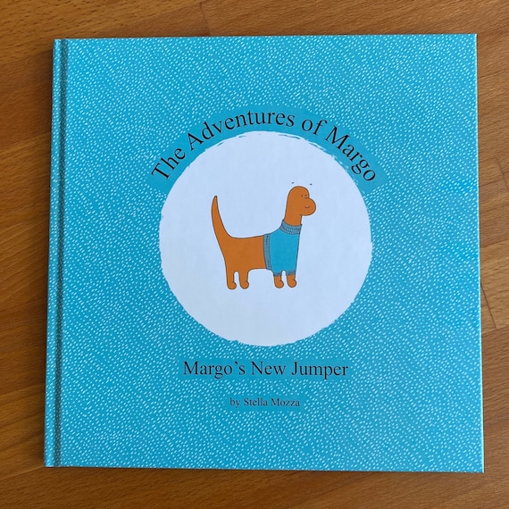 The Adventures of Margo, Margo’s New Jumper // Children's hardback book by Stella Mozza