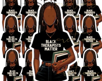 May include: A sticker featuring a Black woman with braided hair, wearing a black t-shirt that says "Black Therapists Matter" and holding a stack of books. She is wearing jeans and a gold necklace.