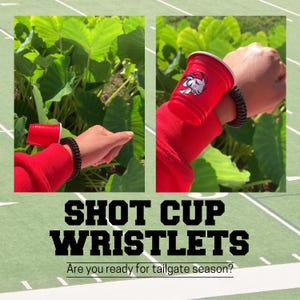 2 oz shot cup, personalize shot cup, shot cup bracelet, shot cup wristlet, party cup, tailgate shot cup