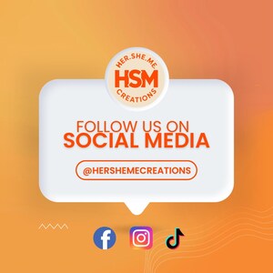 May include: A graphic with an orange and yellow gradient background. A white speech bubble contains the text "FOLLOW US ON SOCIAL MEDIA" and the Instagram handle "@HERSHEMECREATIONS". The image also includes social media icons for Facebook, Instagram, and TikTok.