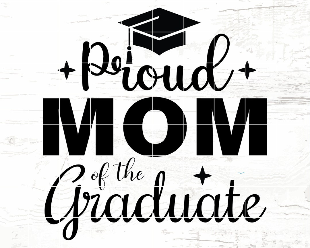 Proud Mom of the Graduate Svg Proud Mom Graduate SVG Class Etsy