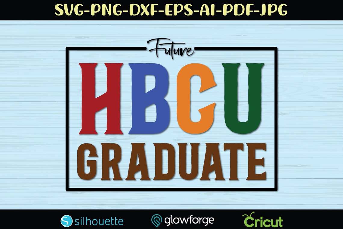 Future Hbcu Graduate Svg HBCU Svg Black History Svg Hbcu - Etsy Finland