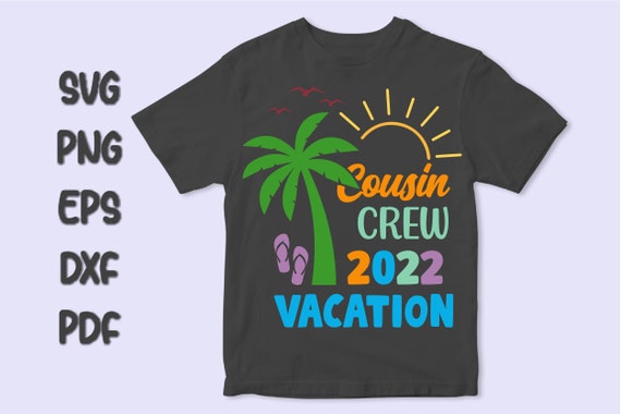 Cousin Crew 2022 Vacation SVG Cousin Crew SVG Family - Etsy