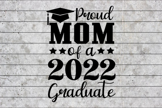 Proud Mom of a Graduate 2022 Svg Proud 