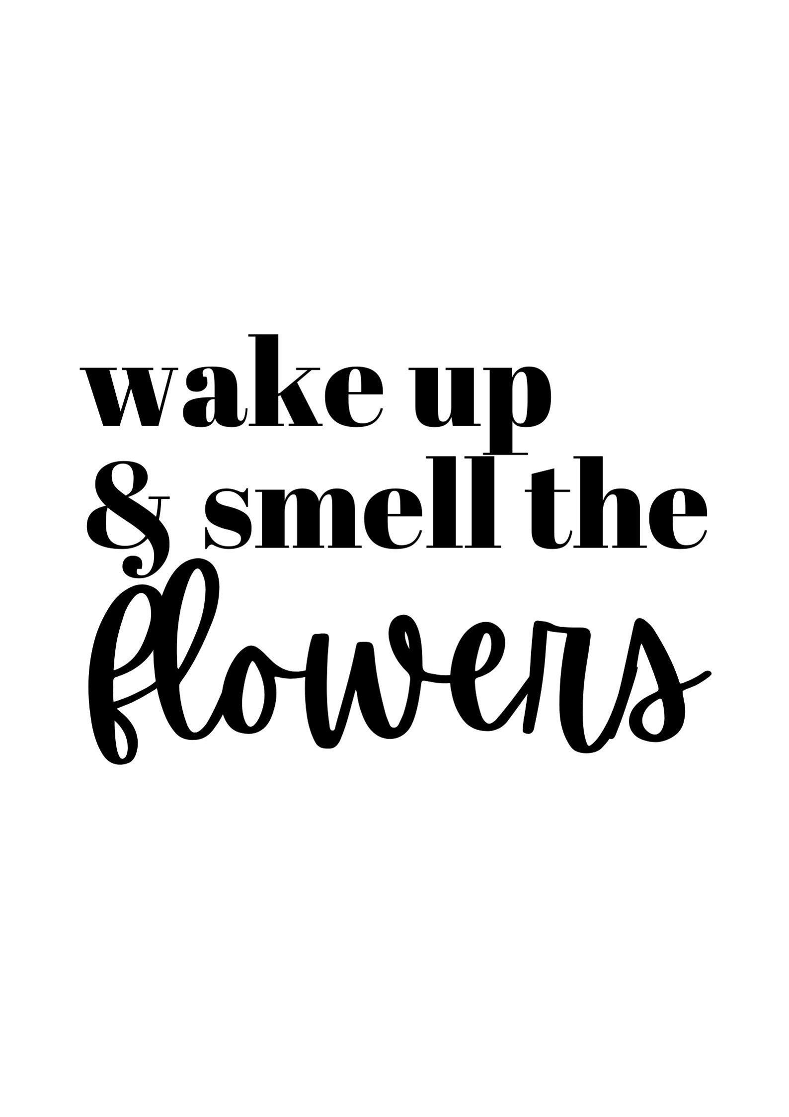 Wake Up And Smell The Flowers Digital Printable File Gallery Etsy