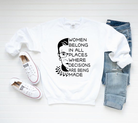 Women belong in all places, Notorious RBG, Notorious RBG Shirt, RGB shirt, Ruth Bader Ginsburg Shirt, R.G.B Shirt, I Dissent