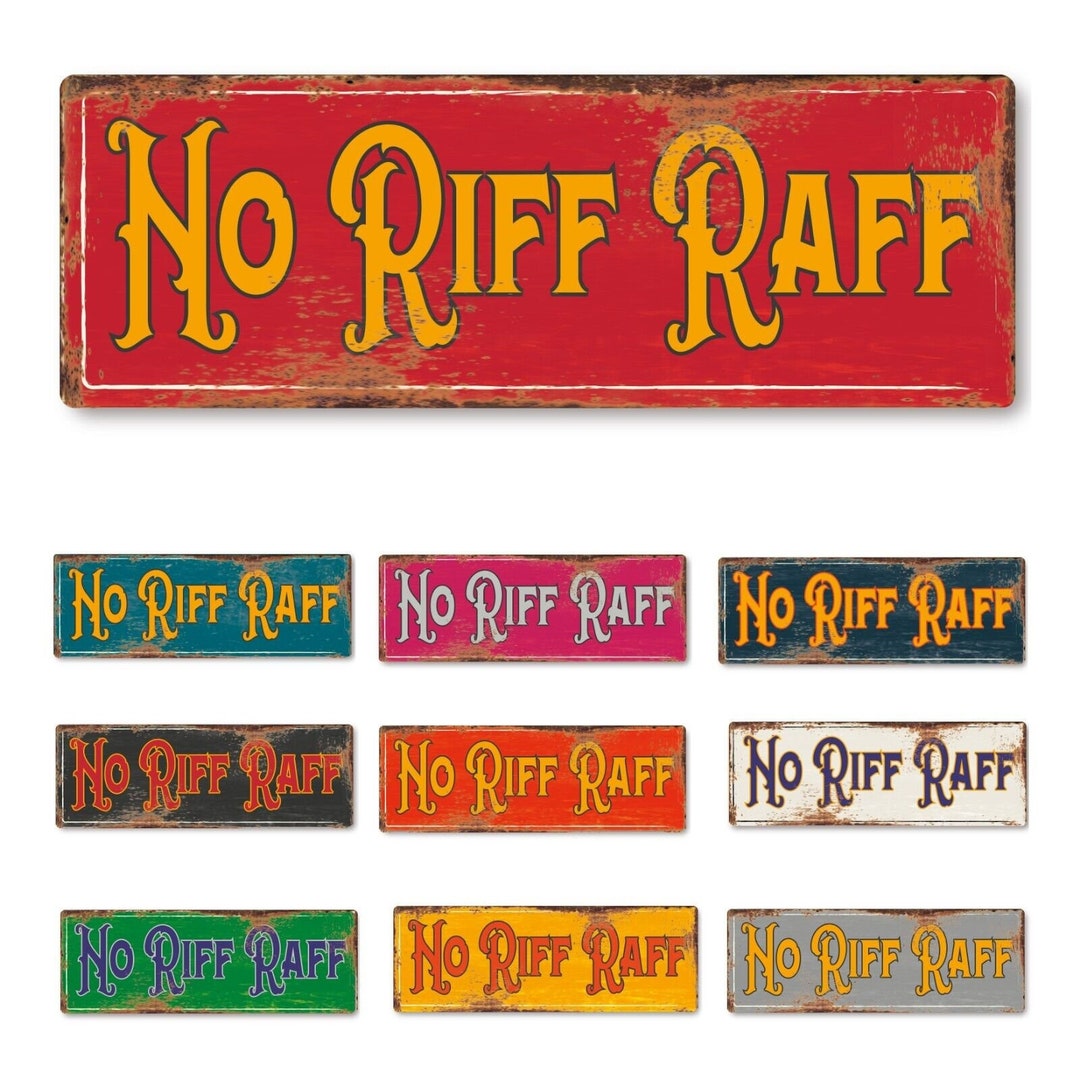 No Riff Raff Funny Metal Sign Man Cave Garage Shed Humour Pub Garden ...