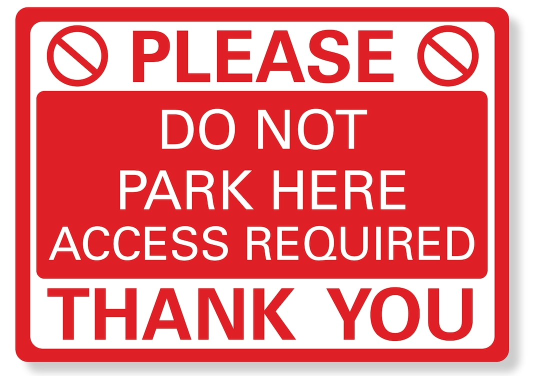 METAL SIGN Do Not Park Here Access Required Waterproof Red White - Etsy
