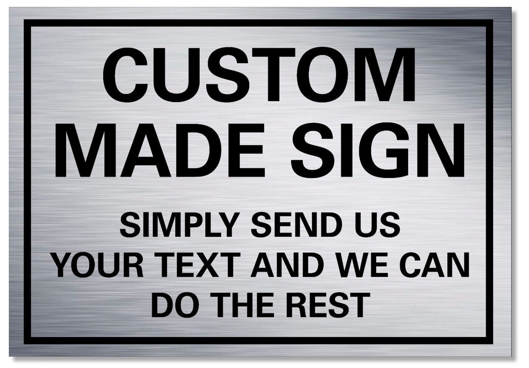 Metal Sign Custom Made Personalised Text Logo Image Customised Brushed ...
