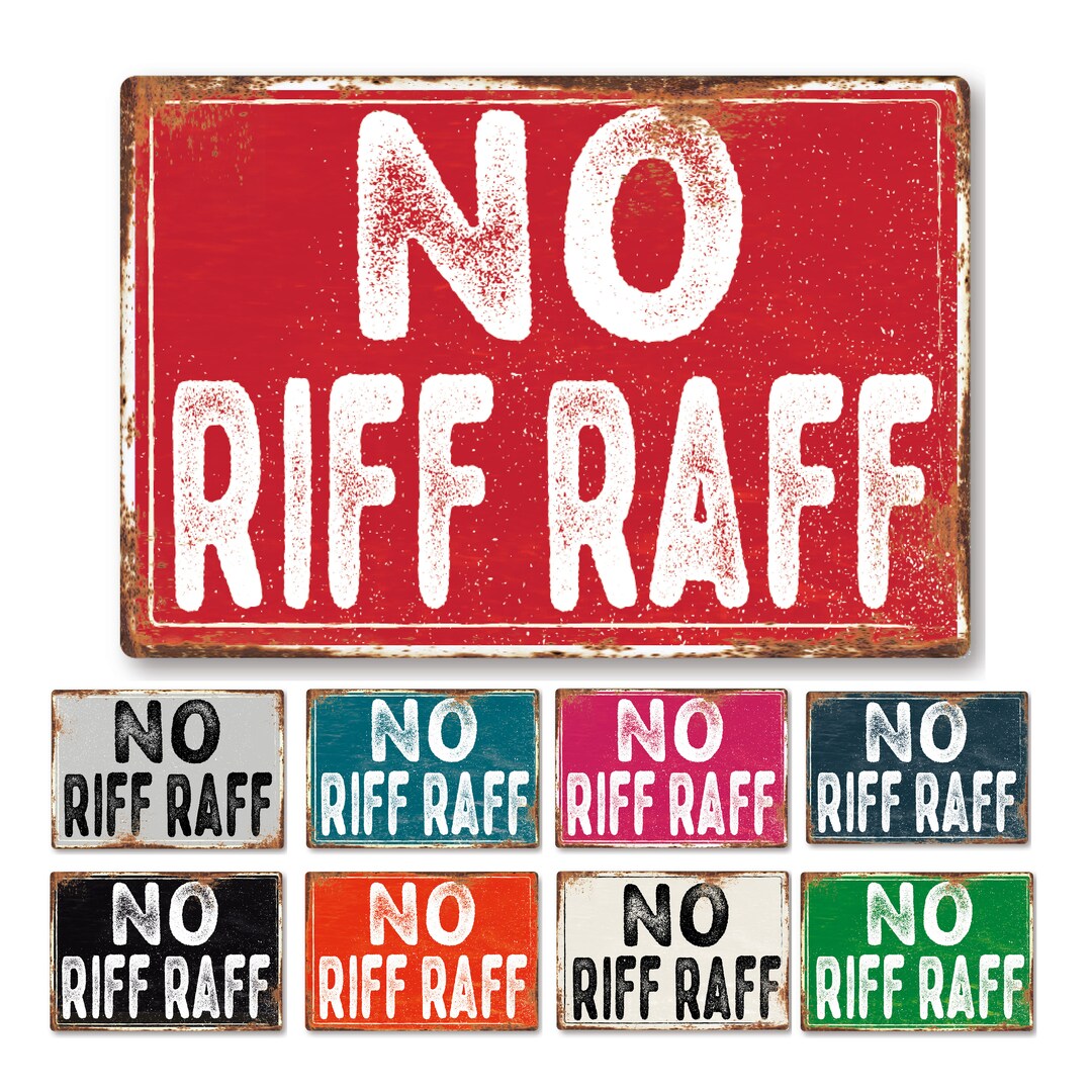 No Riff Raff Meme No Riff Raff Funny Sign Vintage Plaque Metal Humour Man Cave Bar - Etsy