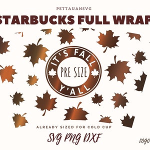 Puede incluir: Un fondo blanco con un círculo marrón y dorado que dice "It's Fall Y'all" con una hoja de arce a cada lado del texto. El círculo está rodeado de hojas de arce marrones. El texto "Starbucks Full Wrap" está en la parte superior de la imagen. El texto "Already Sized for Cold Cup" está en la parte inferior de la imagen. El texto "SVG PNG DXF" está debajo de eso. El texto "Logo is not included" está en la esquina inferior derecha.