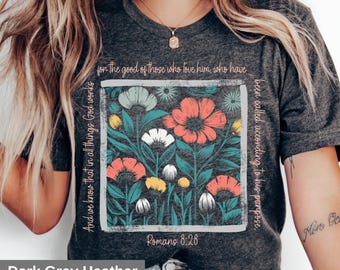 Bibel Vers T-Shirt, Blumenschrift Shirt, Glaube Shirt für Frauen, christliches Geschenk für sie, Römer 8:28 T-Shirt, inspirierendes Grafik-T-Shirt