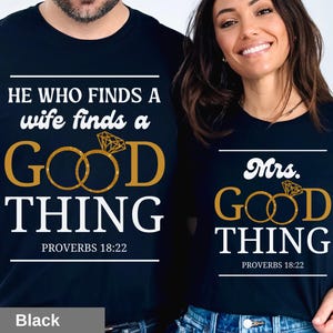 Christian Couple T-Shirts, Good Thing Proverbs 18:22 Shirt, He Who Finds a Wife, Matching Wedding Shirts, Husband Wife Set, Bible Verse Gift