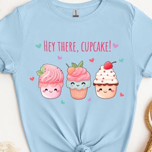 Hey There Cupcake T-Shirt, Cute Kawaii Cupcake Design, Sweet Valentines Day Tee, Foodie Shirt for Women, Fun Baking Gift, Sweet Tooth Tee