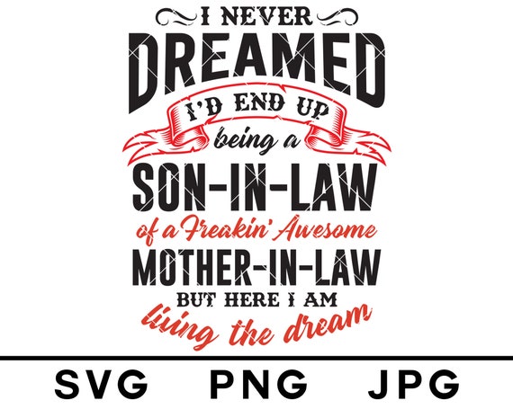 Free Free 280 Son In Law Svg SVG PNG EPS DXF File