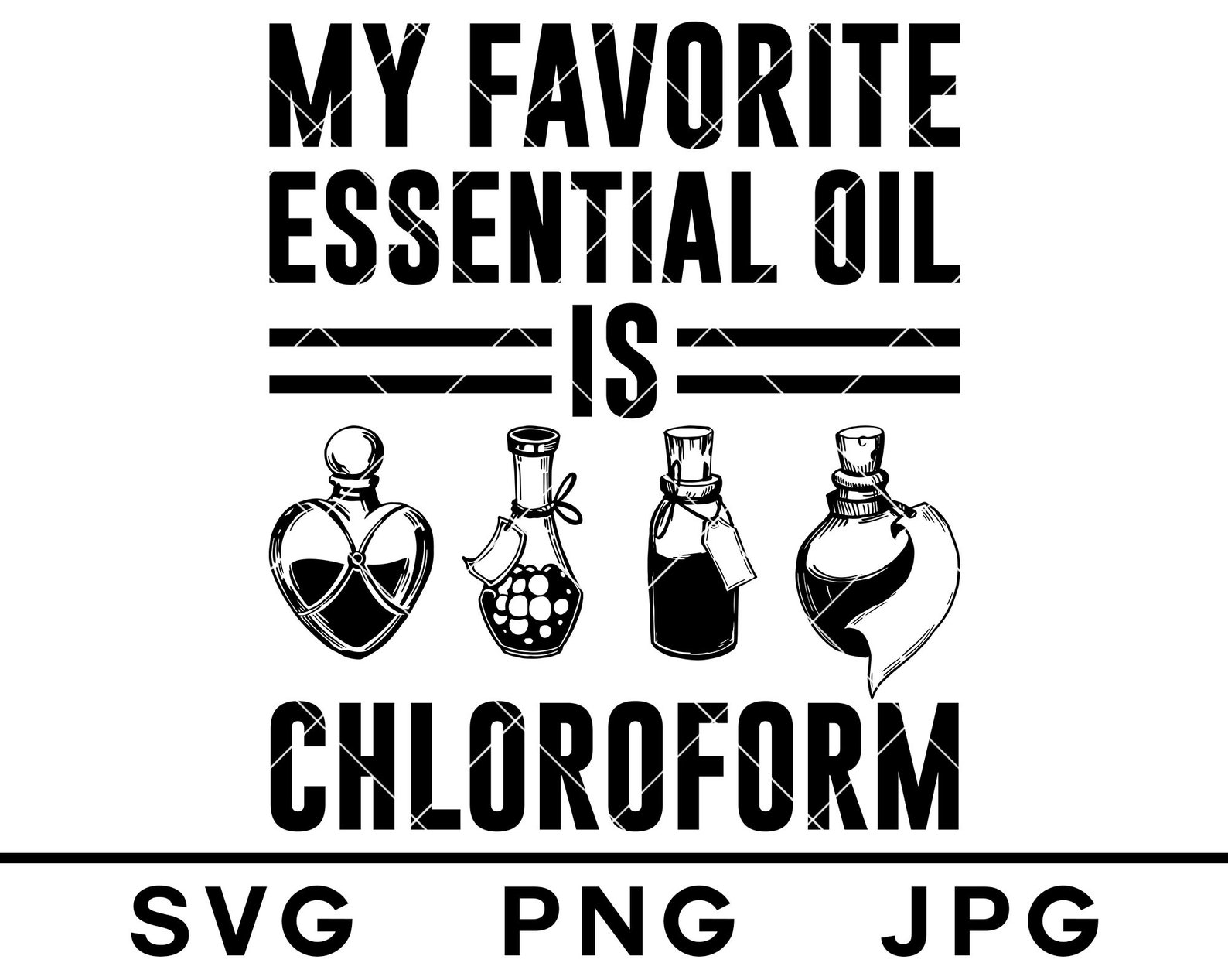 My Essential Oil Is Chloroform SVG Funny Essential Oil Jokes Etsy